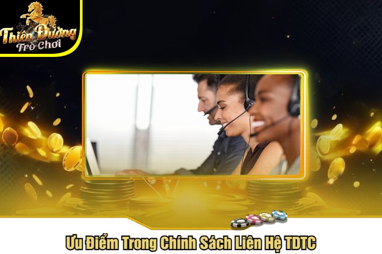 Ưu Điểm Trong Chính Sách Liên Hệ TDTC